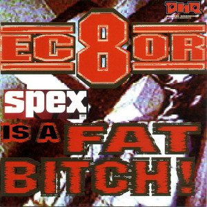 Spex Is A Fat Bitch