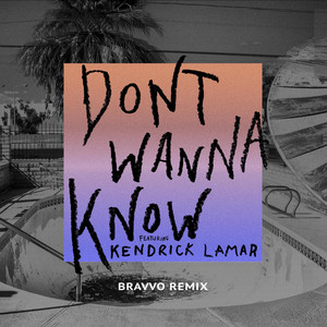 Don't Wanna Know (BRAVVO Remix)