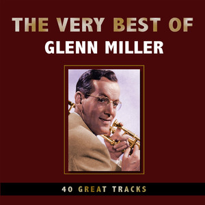 The Very Best Of Glenn Miller