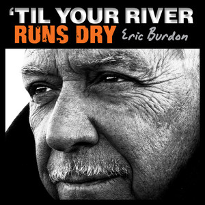 'til Your River Runs Dry