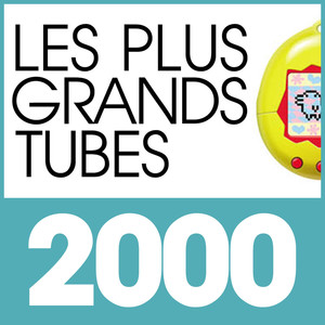 Les Plus Grands Tubes 2000