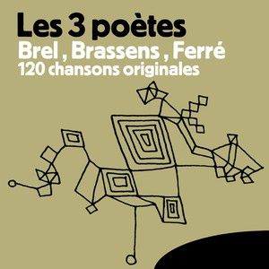 Les 3 Poètes Brel, Brassens, Ferr