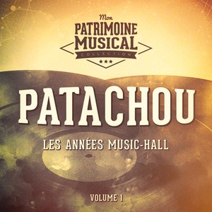 Les anne?es music-hall : Patachou