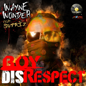 Boy Disrespect (feat. Surpriz)