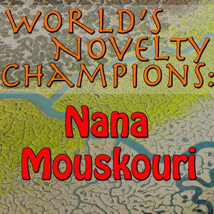 World's Novelty Champions: Nana M