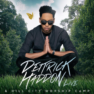 Deitrick Haddon & Hill City Worsh