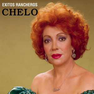 Exitos Rancheros - Chelo