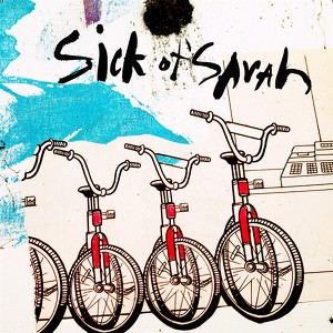 Sick Of Sarah