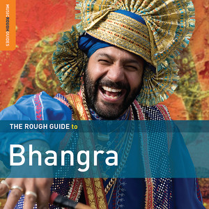 The Rough Guide To Bhangra