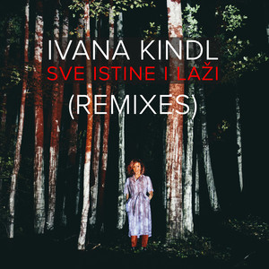 Sve Istine I Lai (Remixes)