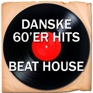 Danske 60'er Hits (beat House)