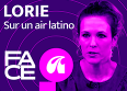 Lorie : comment elle a imposé "Sur un air latino"