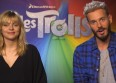 Les Trolls : Louane et M Pokora complices