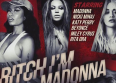 Torrents de stars pour "Bitch I'm Madonna" !